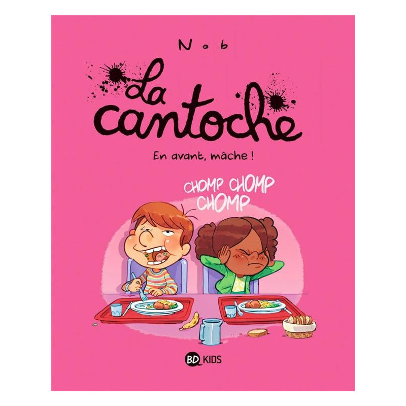 LA CANTOCHE TOME 05  EN AVANT MACHE