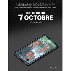 AU COEUR DU 7 OCTOBRE RECIT COMPLET  AU COEUR DU 7 OCTOBRE  TEMOIGNAGE