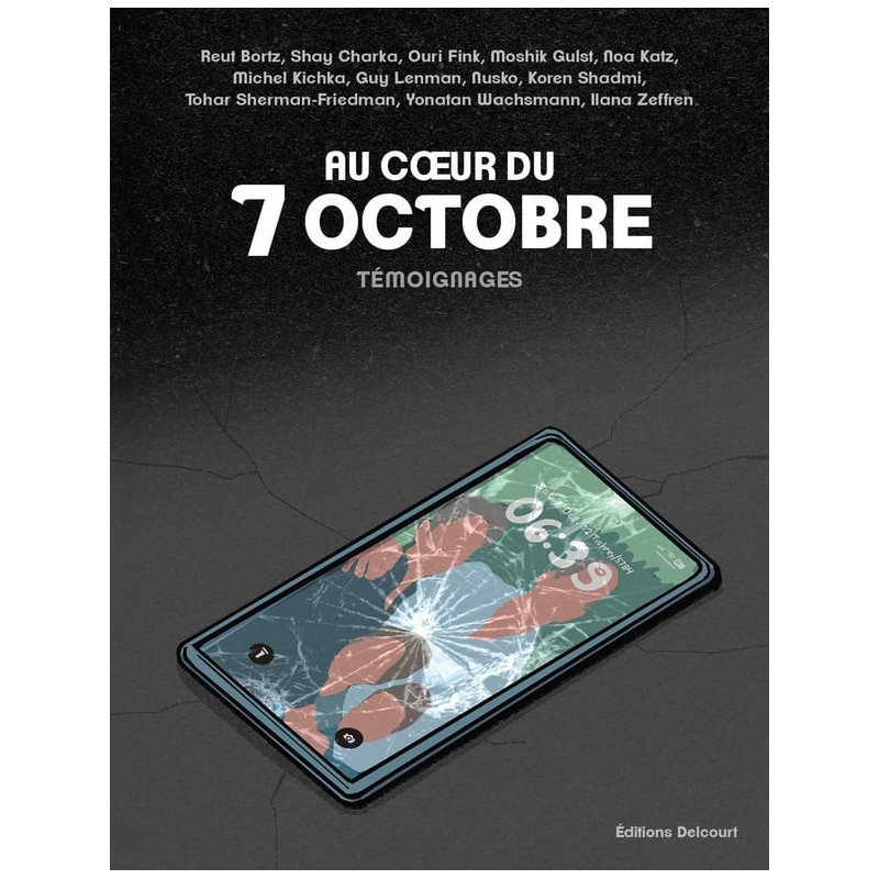AU COEUR DU 7 OCTOBRE RECIT COMPLET  AU COEUR DU 7 OCTOBRE  TEMOIGNAGE