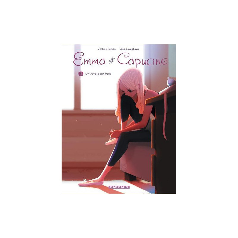 EMMA ET CAPUCINE TOME 1 UN REVE POUR TROIS