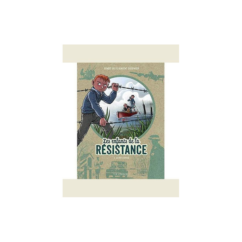 LES ENFANTS DE LA RESISTANCE TOME 5 LE PAYS DIVISE