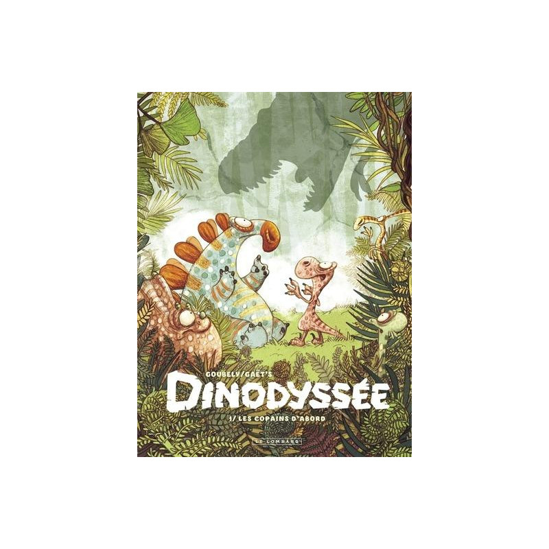 DINODYSSEE TOME 1 LES COPAINS D ABORD