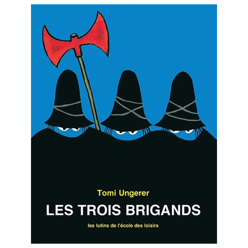 LES TROIS BRIGANDS
