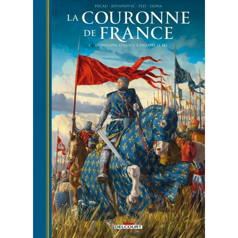 LA COURONNE DE FRANCE T01 ROIS DE FER DE PHILIPPE AUGUSTE A PHILIPPE L