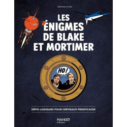 LES ENIGMES DE BLAKE ET MORTIMER  DEFIS LOGIQUES POUR CERVEAUX PERSPIC