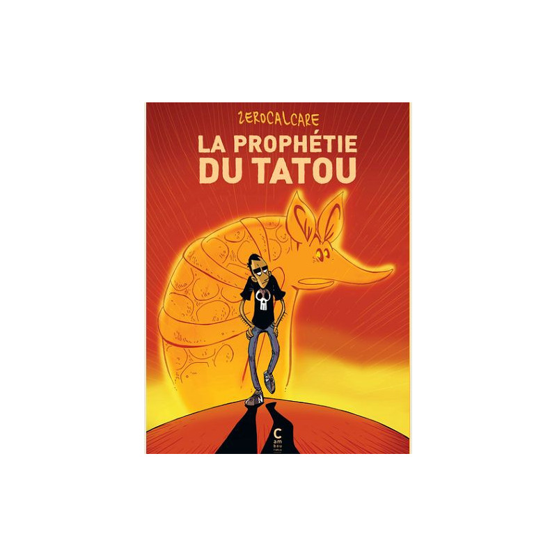 LA PROPHETIE DU TATOU