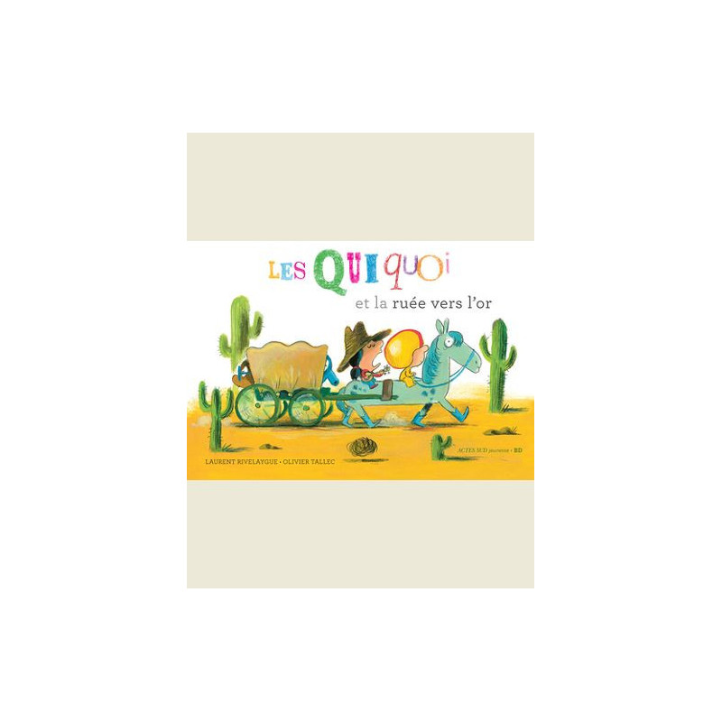 LES QUIQUOI ET LA RUEE VERS L OR