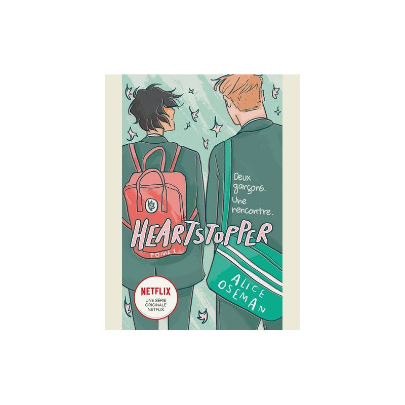 HEARTSTOPPER TOME 1 LE ROMAN GRAPHIQUE A L ORIGINE DE LA SERIE NETFLIX