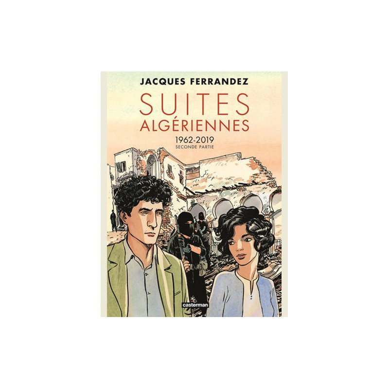 CARNETS D ORIENT SUITES ALGERIENNES SECONDE PARTIE 1962 2019