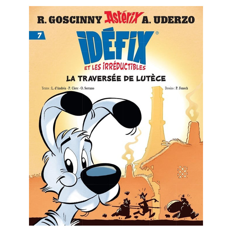 IDEFIX ET LES IRREDUCTIBLES TOME 7  LA TRAVERSEE DE LUTECE