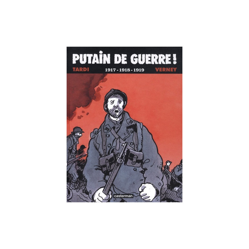 PUTAIN DE GUERRE  VOL02 1917 1918 1919  AVEC UN DVD