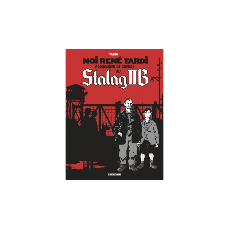 MOI RENE TARDI PRISONNIER DE GUERRE AU STALAG IIB VOL01