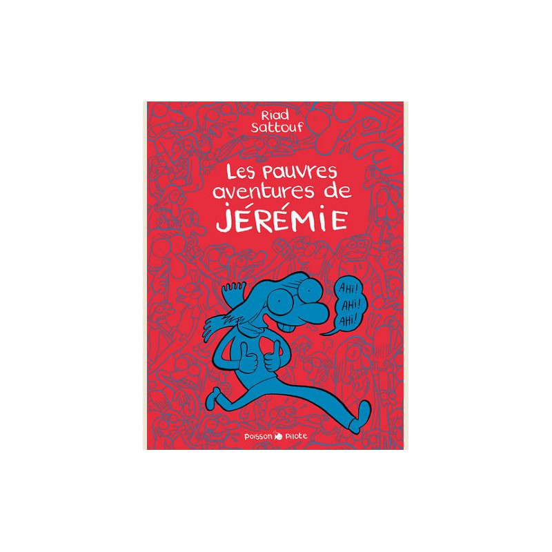 LES PAUVRES AVENTURES DE JEREMIE TOME 0 LES PAUVRES AVENTURES DE JEREM