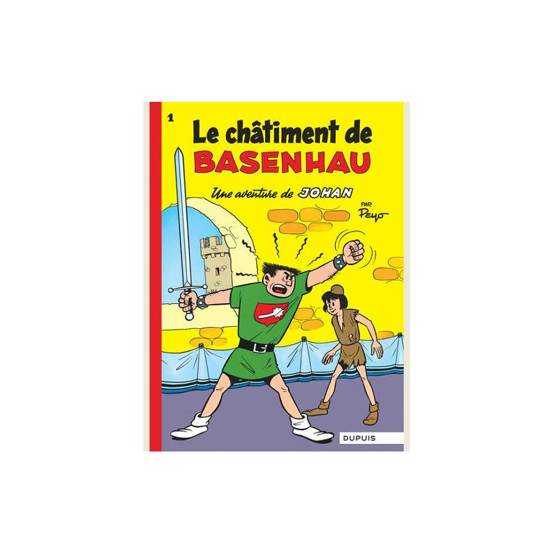 JOHAN ET PIRLOUIT TOME 1 LE CHATIMENT DE BASENHAU