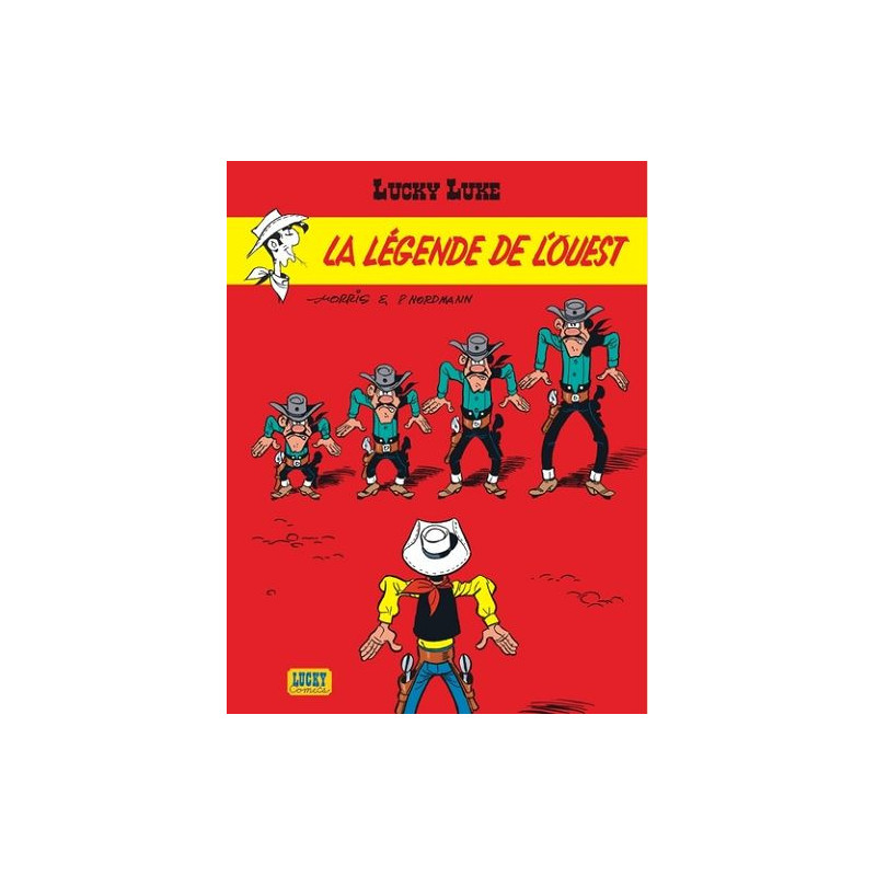 LUCKY LUKE TOME 41 LA LEGENDE DE L OUEST