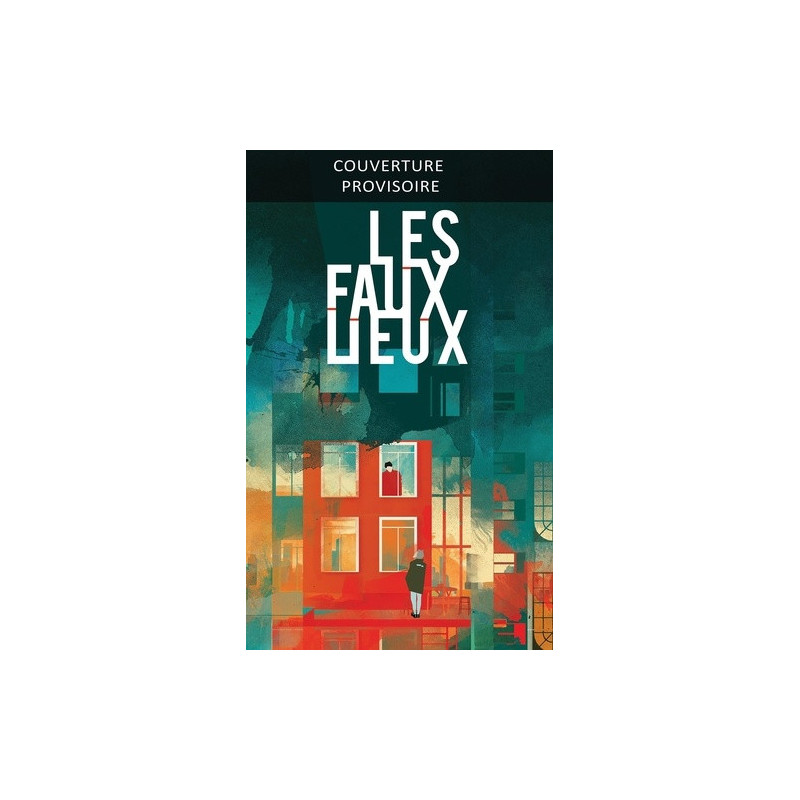 LES FAUX LIEUX