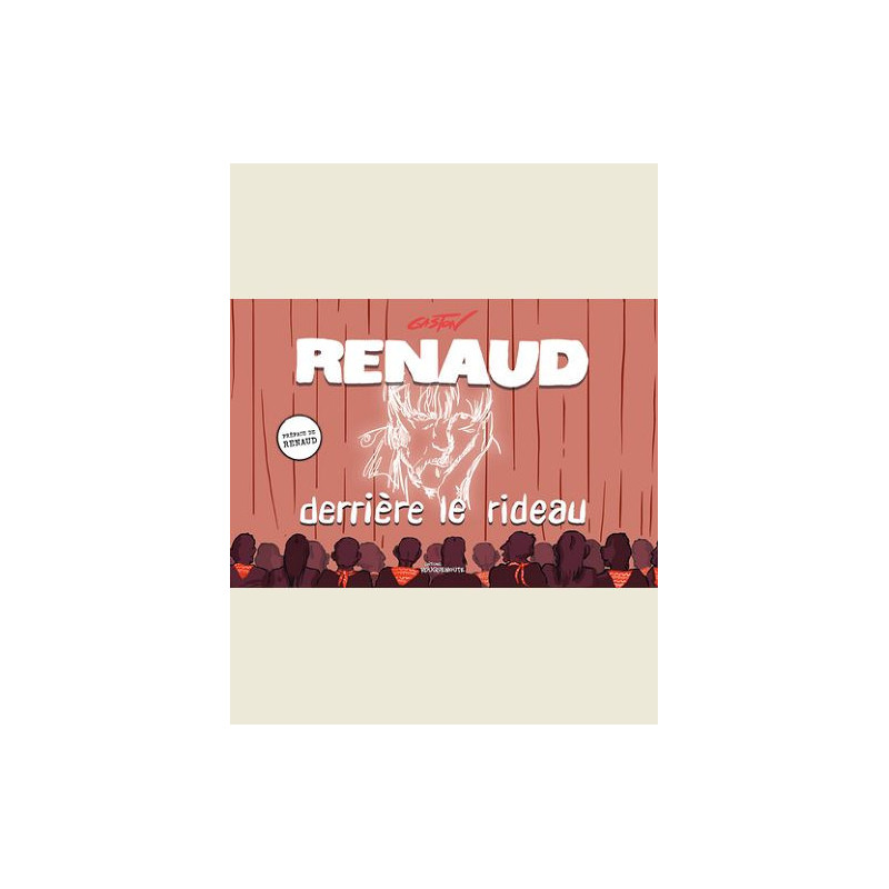 RENAUD DERRIERE LE RIDEAU