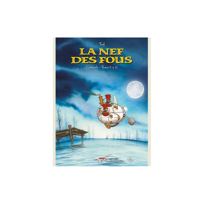 LA NEF DES FOUS INTEGRALE T08 A T11