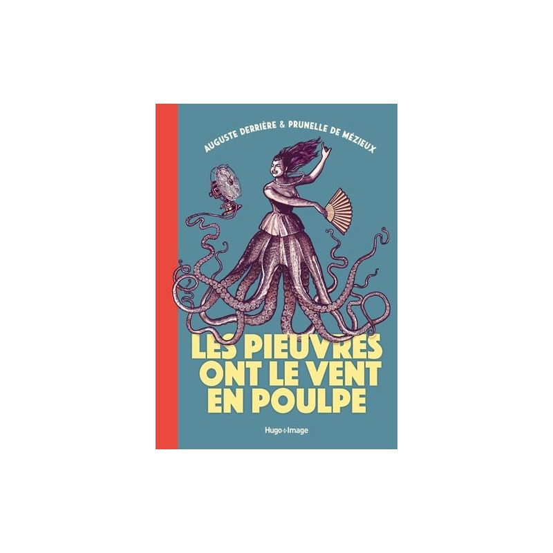 LES PIEUVRES ONT LE VENT EN POULPE