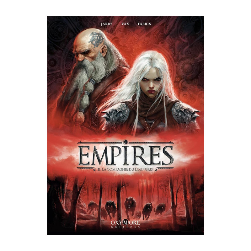 EMPIRES TOME 2  LA COMPAGNIE DU LOUP GRIS