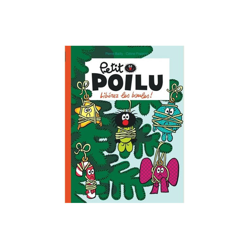 PETIT POILU TOME 30 LIBEREZ LES BOULES