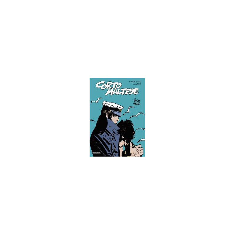 CORTO MALTESE  D UNE RIVE L AUTRE LES CELTIQUES SUIVI DE LES ETHIOPIQU