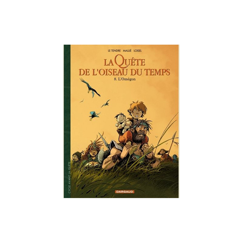 LA QUETE DE L OISEAU DU TEMPS T08 LA QUETE DE L OISEAU DU TEMPS AVANT 