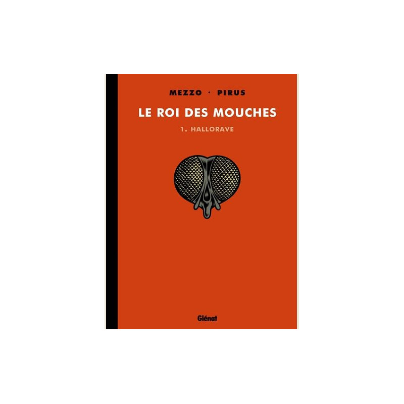 LE ROI DES MOUCHES TOME 01 HALLORAVE