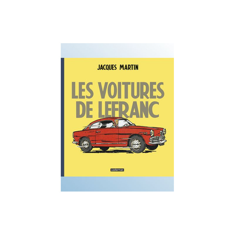 LEFRANC REPORTAGES LES VOITURES DE LEFRANC