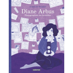 DIANE ARBUS PHOTOGRAPHIER LES INVISIBLES