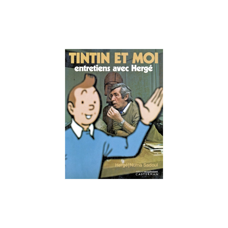 TINTIN ET MOI ENTRETIENS AVEC HERGE REEDITION