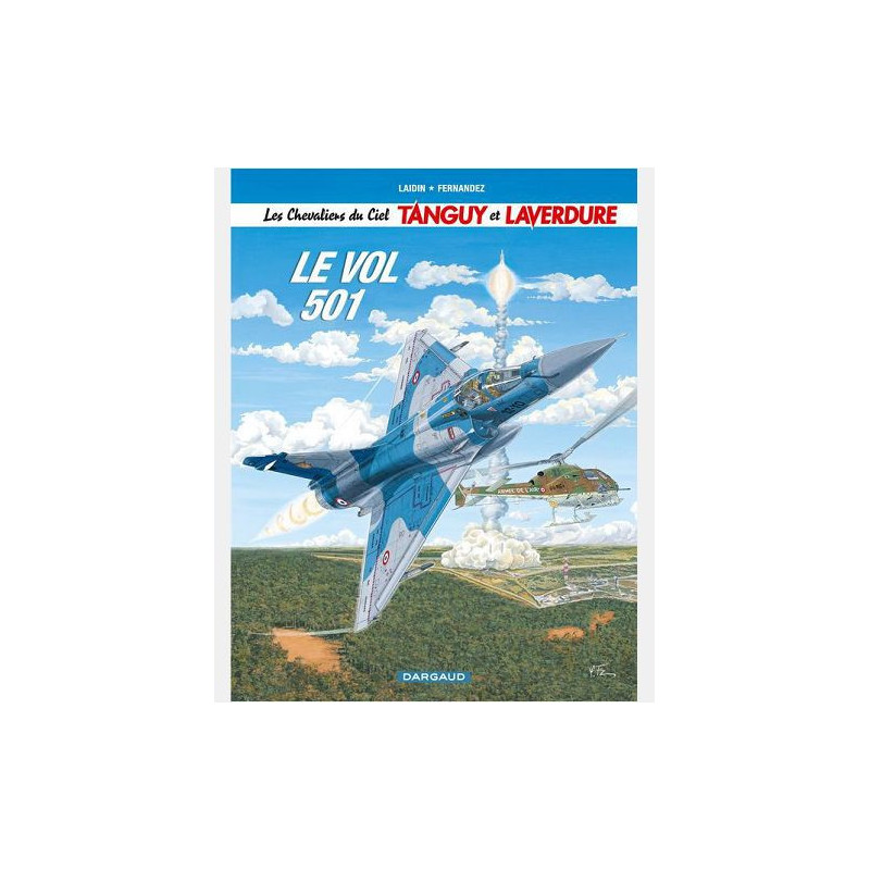 LES CHEVALIERS DU CIEL TANGUY ET LAVERDURE TOME 3 LE VOL 501