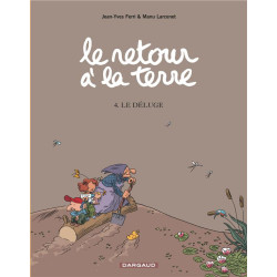 LE RETOUR A LA TERRE TOME 4 LE DELUGE