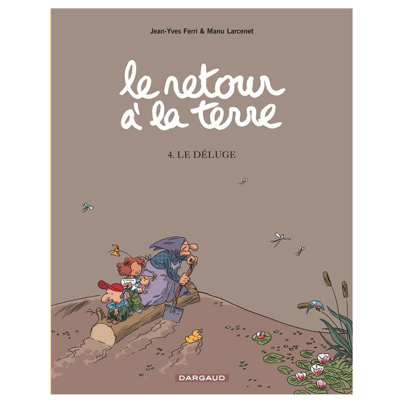 LE RETOUR A LA TERRE TOME 4 LE DELUGE
