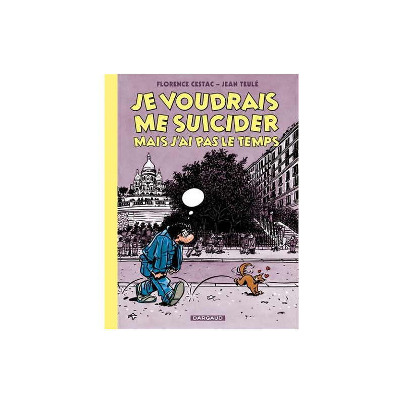 JE VOUDRAIS ME SUICIDER MAIS J AI PAS LE TEMPS TOME 0 JE VOUDRAIS ME S