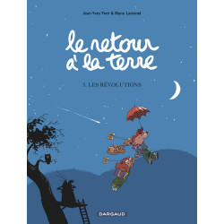LE RETOUR A LA TERRE TOME 5 LES REVOLUTIONS