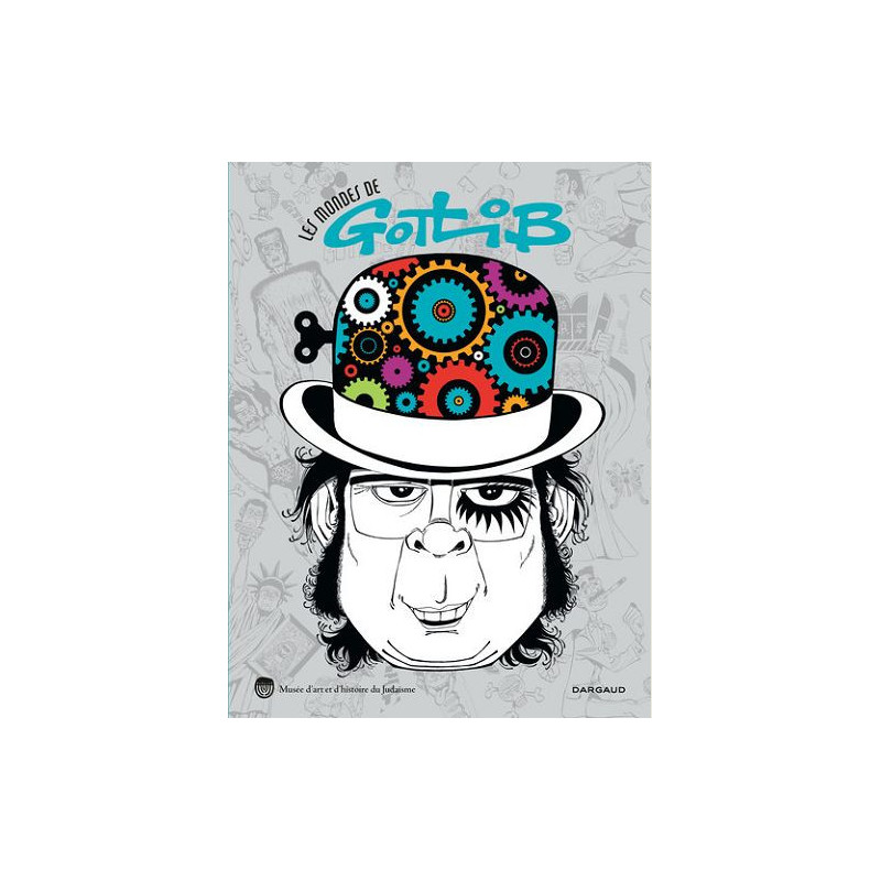 LES MONDES DE GOTLIB TOME 0 LES MONDES DE GOTLIB CATALOGUE D EXPOSITIO