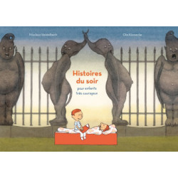 HISTOIRES DU SOIR POUR ENFANTS TRES COURAGEUX