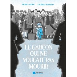 LE GARCON QUI NE VOULAIT PAS MOURIR