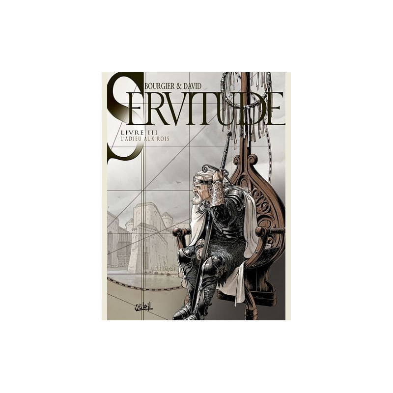 SERVITUDE T03 L ADIEU AUX ROIS