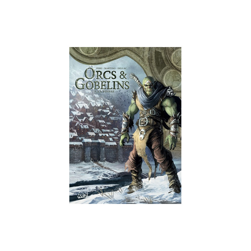 LES TERRES D ARRAN ORCS ET GOBELINS ORCS ET GOBELINS T05 LA POISSE