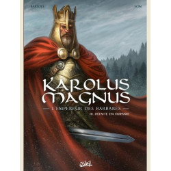 KAROLUS MAGNUS L EMPEREUR DES BARBARES T03 DEFAITE EN HISPANIE