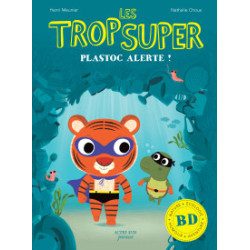 LES TROP SUPER T13 LES TROP SUPER PLASTOC ALERTE