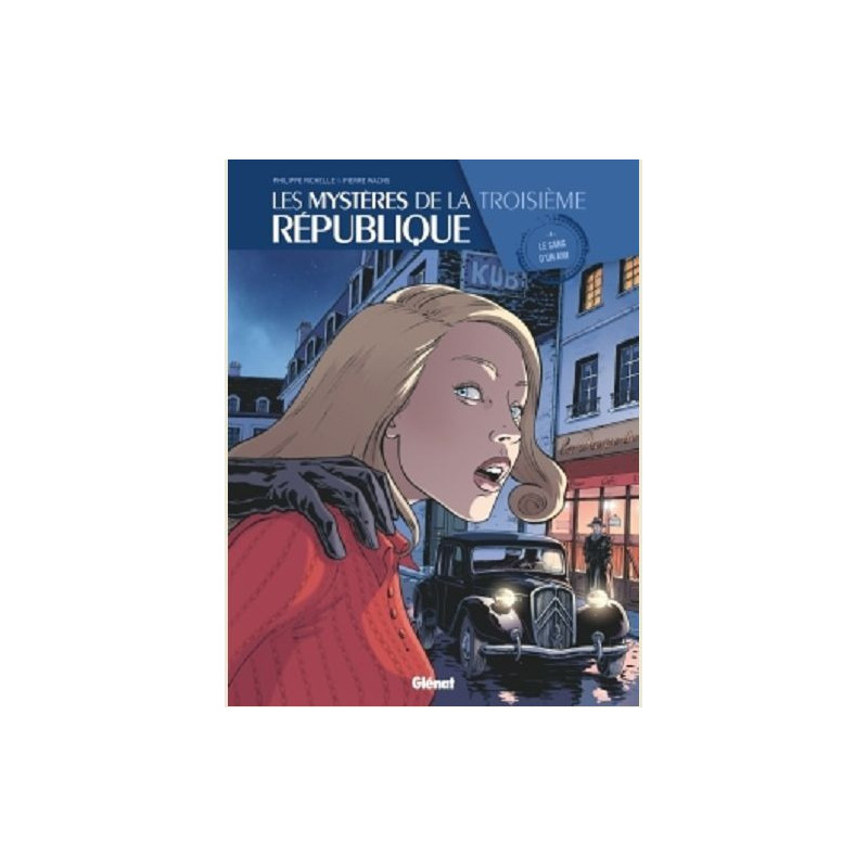 LES MYSTERES DE LA 3E REPUBLIQUE TOME 04 LE SANG D UN AMI