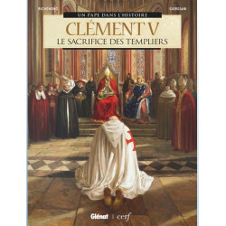 CLEMENT V LE SACRIFICE DES TEMPLIERS