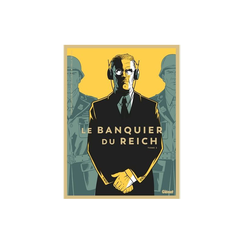 LE BANQUIER DU REICH TOME 02