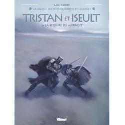 TRISTAN   ISEULT  TOME 02  LA BLESSURE DU MORHOLT