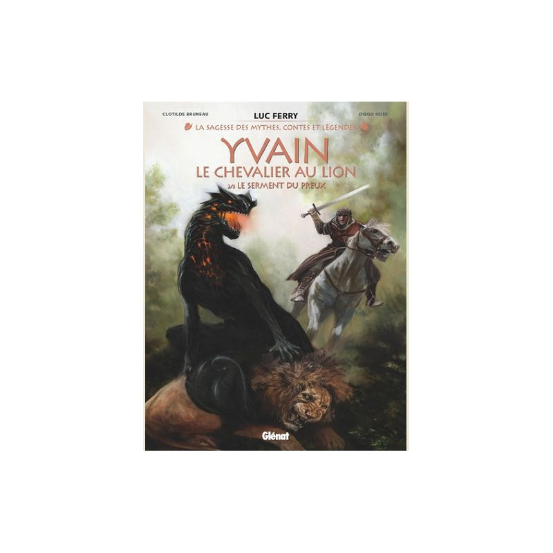 YVAIN  LE CHEVALIER AU LION TOME 02 LE SERMENT DU PREUX
