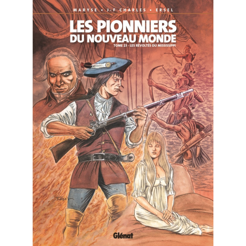 LES PIONNIERS DU NOUVEAU MONDE TOME 23 LES REVOLTES DU MISSISSIPPI