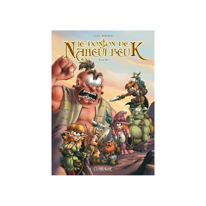 LE DONJON DE NAHEULBEUK T10